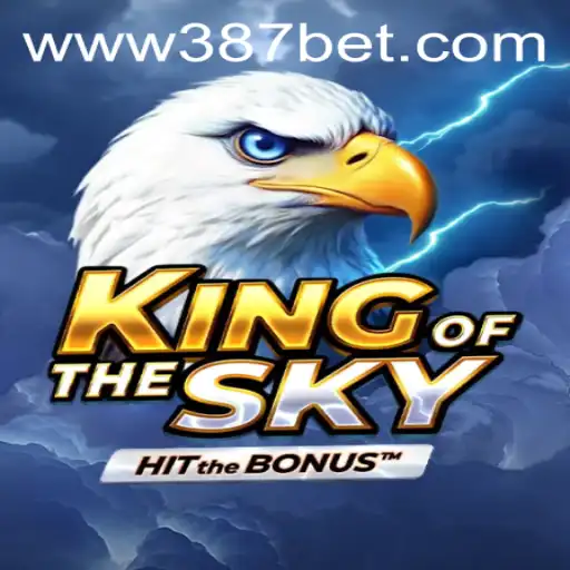 Descubra o Universos de 'KingOfTheSky' com 387bet