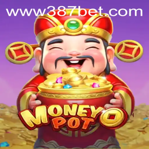 Descubra o Fascinante Mundo do Jogo MoneyPot na 387bet